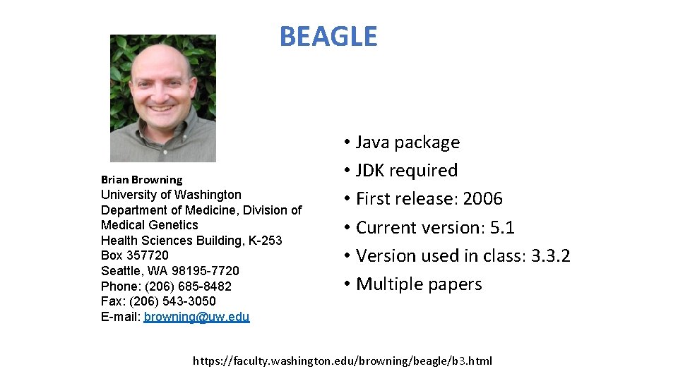 BEAGLE Brian Browning University of Washington Department of Medicine, Division of Medical Genetics Health
