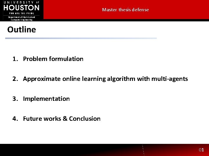 Master thesis defense Department of Electrical and Computer Engineering Outline 1. Problem formulation 2.