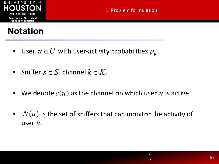 1. Problem formulation Department of Electrical and Computer Engineering Notation • User with user-activity