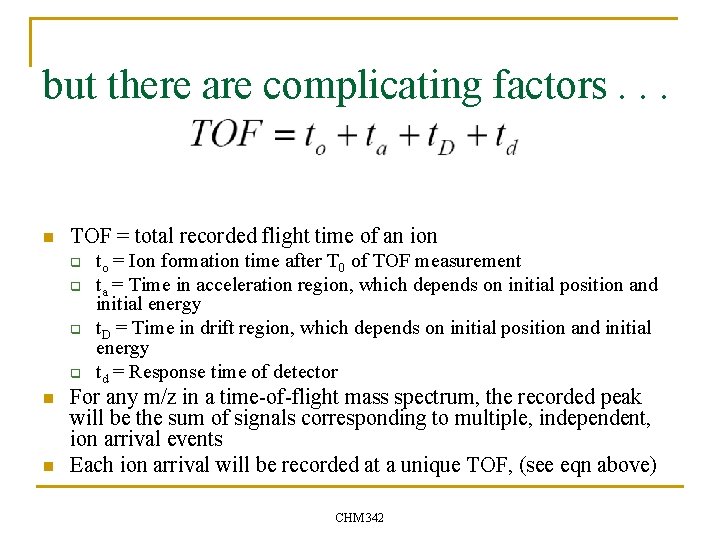 but there are complicating factors. . . n TOF = total recorded flight time