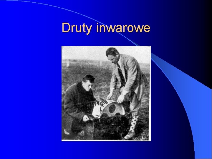 Druty inwarowe 