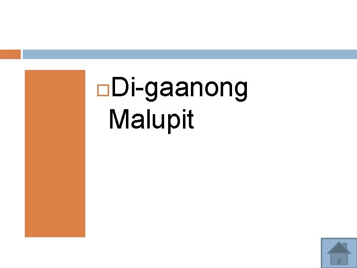 Di-gaanong Malupit 