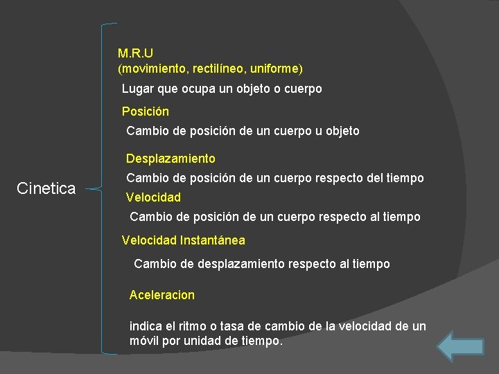 M. R. U (movimiento, rectilíneo, uniforme) Lugar que ocupa un objeto o cuerpo Posición