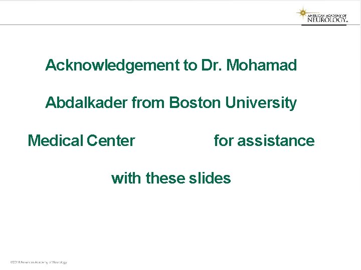 Acknowledgement to Dr. Mohamad Abdalkader from Boston University Medical Center for assistance with these Acknowledgement to Dr. Mohamad Abdalkader from Boston University Medical Center for assistance with these