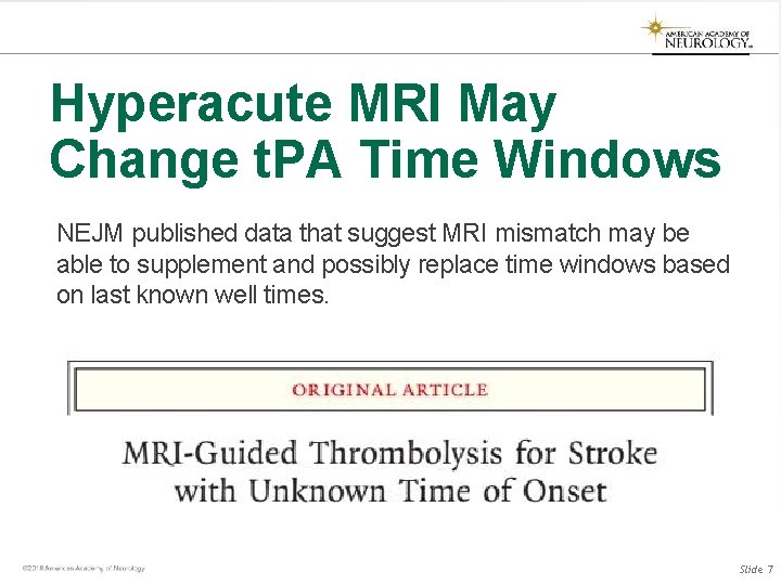 Hyperacute MRI May Change t. PA Time Windows NEJM published data that suggest MRI Hyperacute MRI May Change t. PA Time Windows NEJM published data that suggest MRI