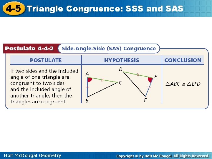 4 -5 Triangle Congruence: SSS and SAS Holt Mc. Dougal Geometry 
