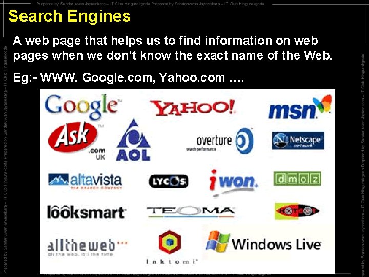 Search Engines A web page that helps us to find information on web pages