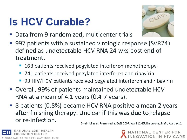 Is HCV Curable? § Data from 9 randomized, multicenter trials § 997 patients with Is HCV Curable? § Data from 9 randomized, multicenter trials § 997 patients with