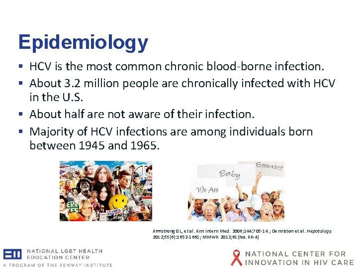 Epidemiology § HCV is the most common chronic blood-borne infection. § About 3. 2 Epidemiology § HCV is the most common chronic blood-borne infection. § About 3. 2