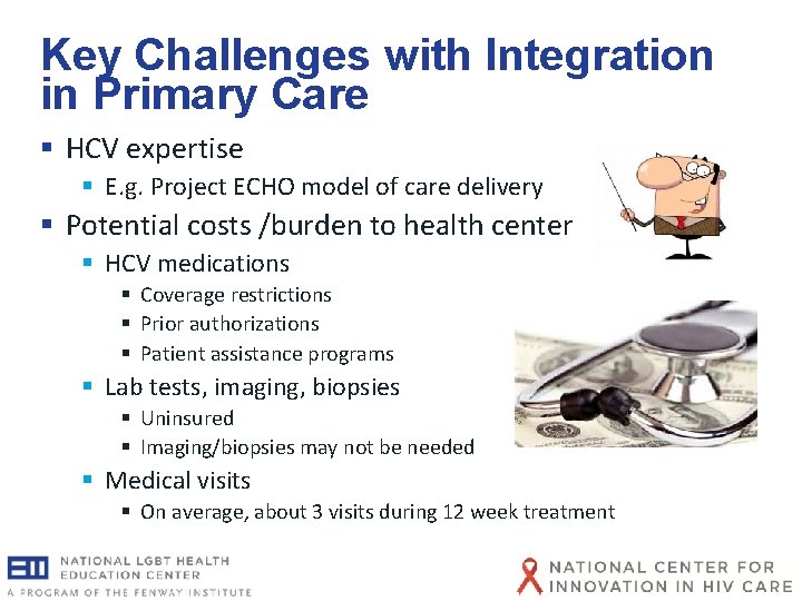 Key Challenges with Integration in Primary Care § HCV expertise § E. g. Project Key Challenges with Integration in Primary Care § HCV expertise § E. g. Project