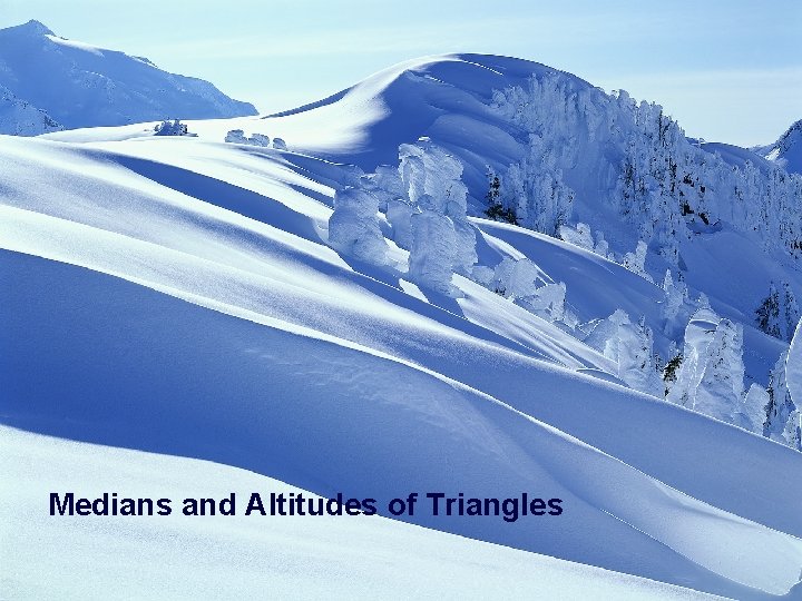 Medians and Altitudes of Triangles 