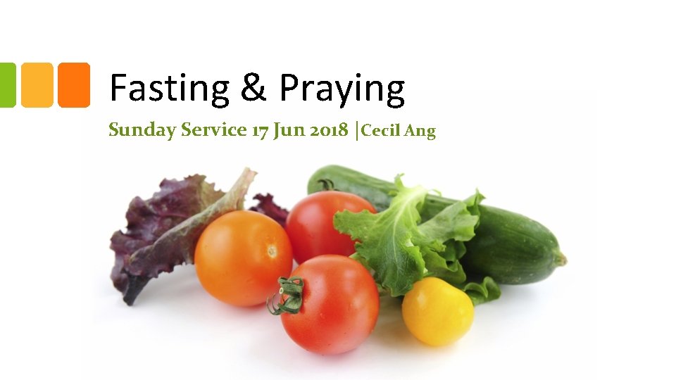 Fasting & Praying Sunday Service 17 Jun 2018 |Cecil Ang 