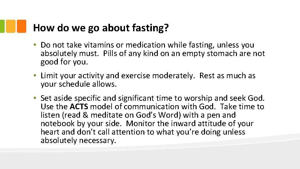 How do we go about fasting? • Do not take vitamins or medication while