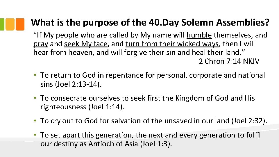 What is the purpose of the 40. Day Solemn Assemblies? “If My people who