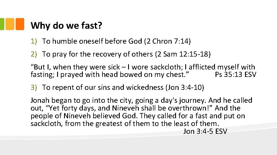 Why do we fast? 1) To humble oneself before God (2 Chron 7: 14) Why do we fast? 1) To humble oneself before God (2 Chron 7: 14)