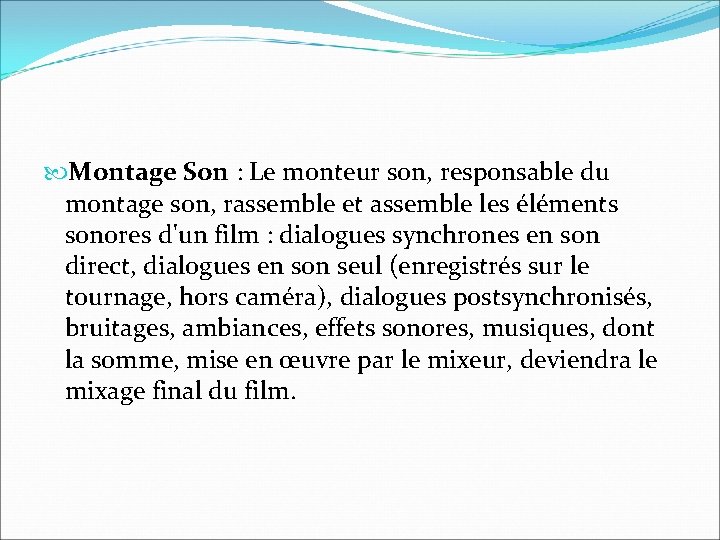 Montage Son : Le monteur son, responsable du montage son, rassemble et assemble Montage Son : Le monteur son, responsable du montage son, rassemble et assemble