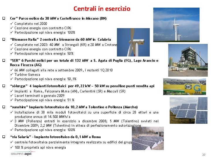 Centrali in esercizio q Cer” Parco eolico da 30 MW a Castelfranco in Miscano