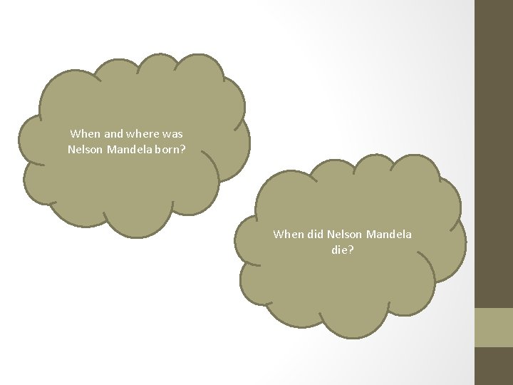 When and where was Nelson Mandela born? When did Nelson Mandela die? 