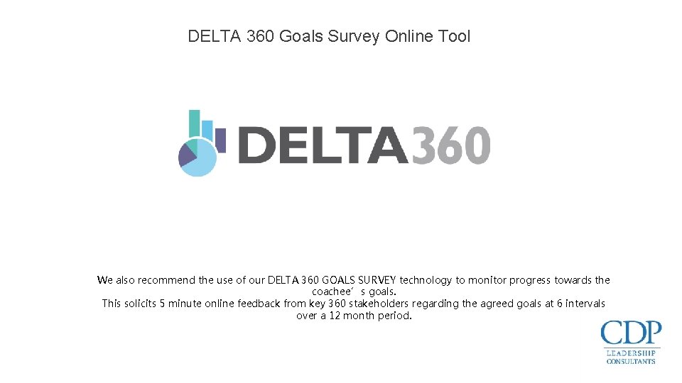 DELTA 360 Goals Survey Online Tool We also recommend the use of our DELTA