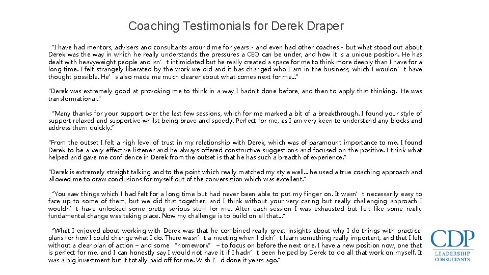 Coaching Testimonials for Derek Draper “I have had mentors, advisers and consultants around me