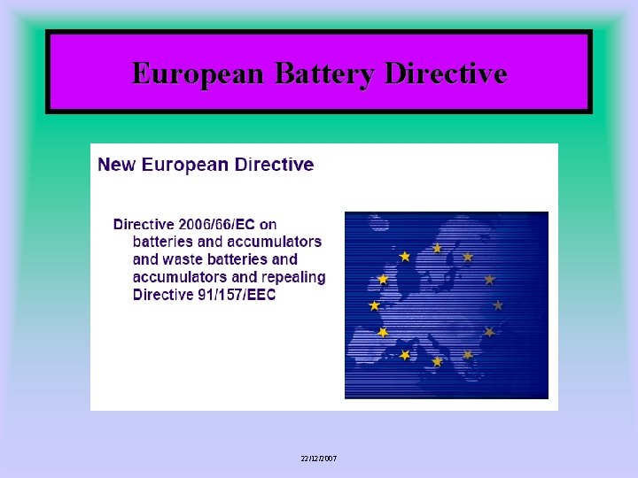 European Battery Directive 22/12/2007 