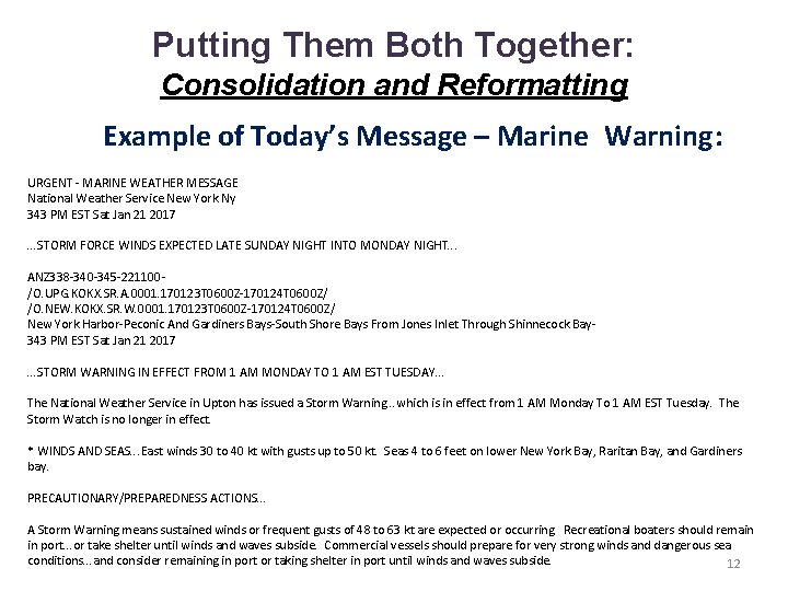 Putting Them Both Together: Consolidation and Reformatting Example of Today’s Message – Marine Warning: