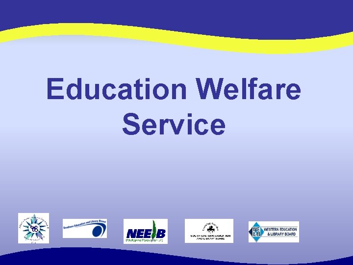 Education Welfare Service 