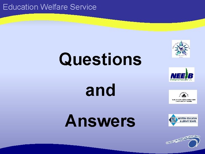Education Welfare Service Questions and Answers 