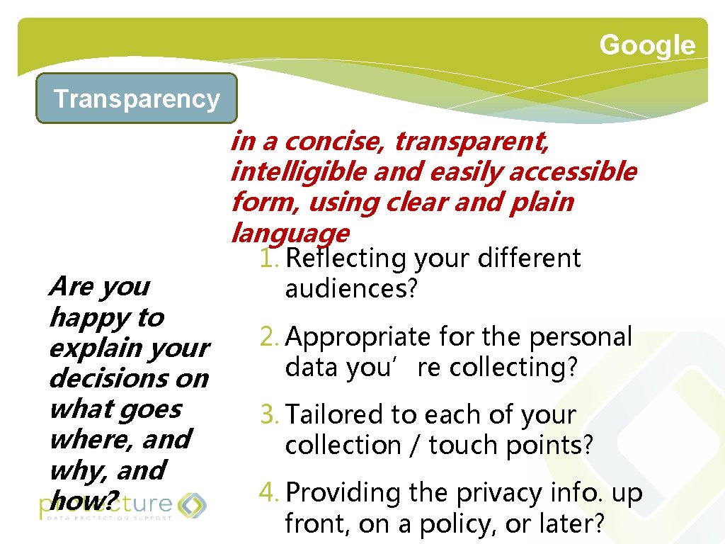 Google Transparency Are you happy to explain your decisions on what goes where, and