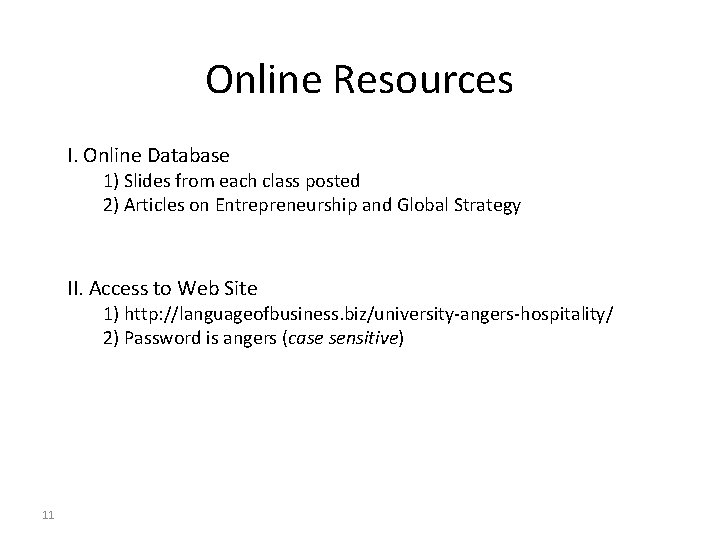 Online Resources I. Online Database 1) Slides from each class posted 2) Articles on Online Resources I. Online Database 1) Slides from each class posted 2) Articles on