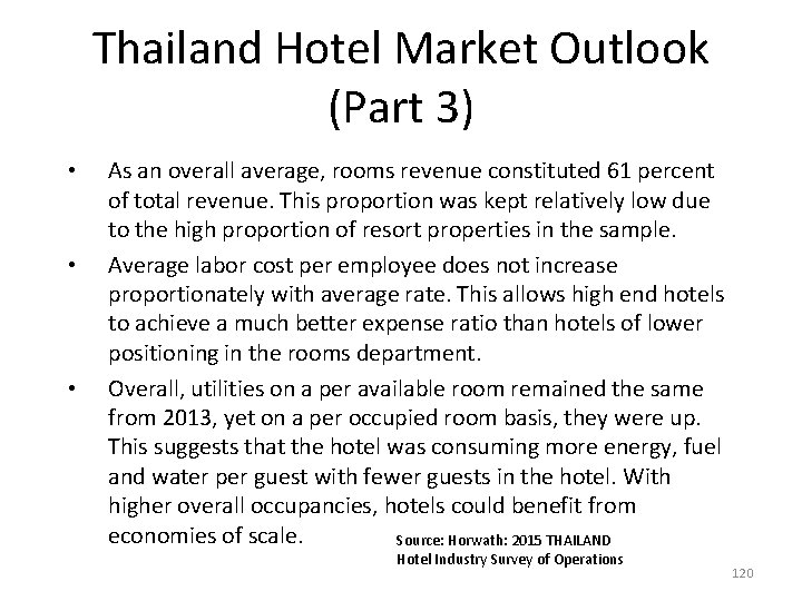 Thailand Hotel Market Outlook (Part 3) • • • As an overall average, rooms Thailand Hotel Market Outlook (Part 3) • • • As an overall average, rooms
