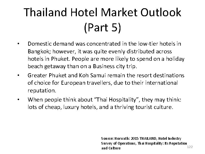 Thailand Hotel Market Outlook (Part 5) • • • Domestic demand was concentrated in Thailand Hotel Market Outlook (Part 5) • • • Domestic demand was concentrated in