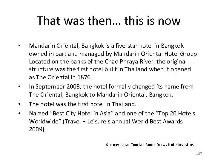 That was then… this is now • • Mandarin Oriental, Bangkok is a five-star That was then… this is now • • Mandarin Oriental, Bangkok is a five-star