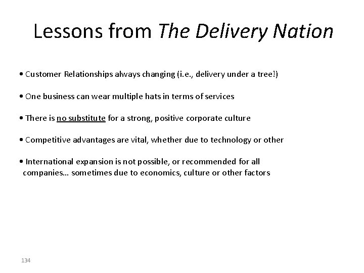 Lessons from The Delivery Nation • Customer Relationships always changing (i. e. , delivery Lessons from The Delivery Nation • Customer Relationships always changing (i. e. , delivery