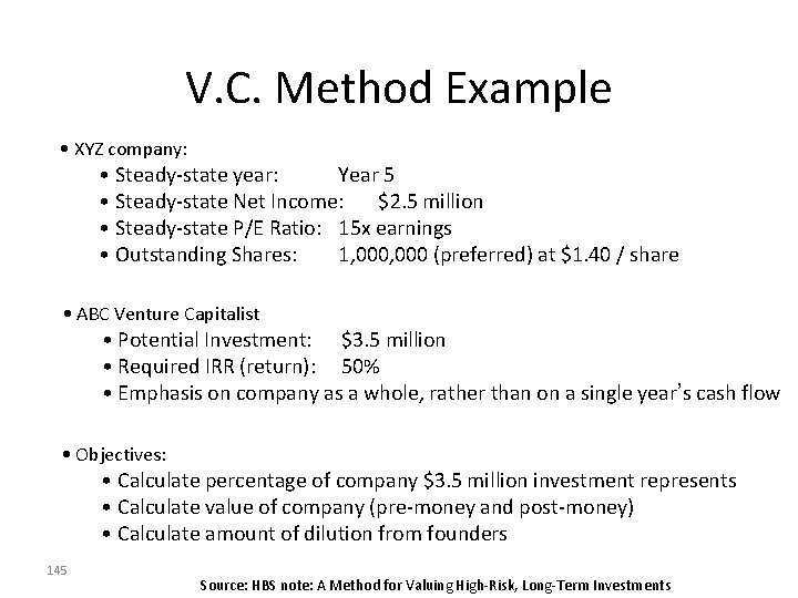 V. C. Method Example • XYZ company: • Steady-state year: Year 5 • Steady-state V. C. Method Example • XYZ company: • Steady-state year: Year 5 • Steady-state