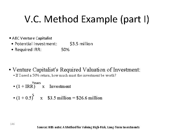 V. C. Method Example (part I) • ABC Venture Capitalist • Potential Investment: $3. V. C. Method Example (part I) • ABC Venture Capitalist • Potential Investment: $3.