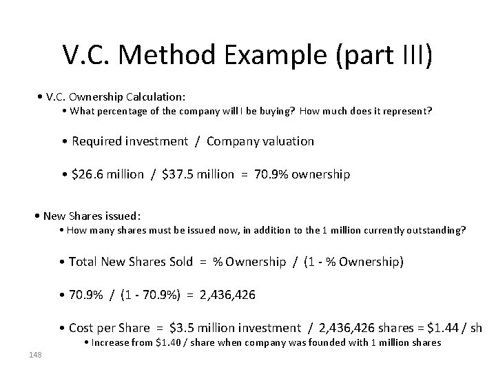 V. C. Method Example (part III) • V. C. Ownership Calculation: • What percentage V. C. Method Example (part III) • V. C. Ownership Calculation: • What percentage