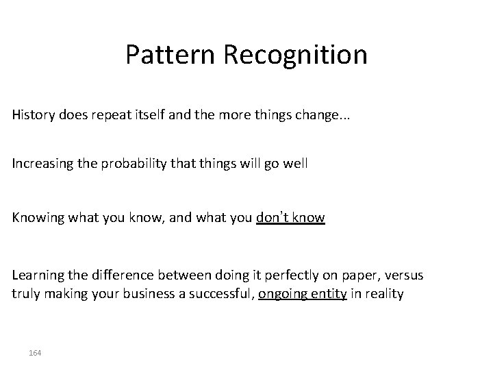 Pattern Recognition History does repeat itself and the more things change. . . Increasing Pattern Recognition History does repeat itself and the more things change. . . Increasing