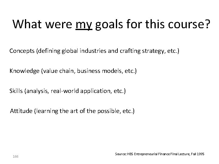 What were my goals for this course? Concepts (defining global industries and crafting strategy, What were my goals for this course? Concepts (defining global industries and crafting strategy,