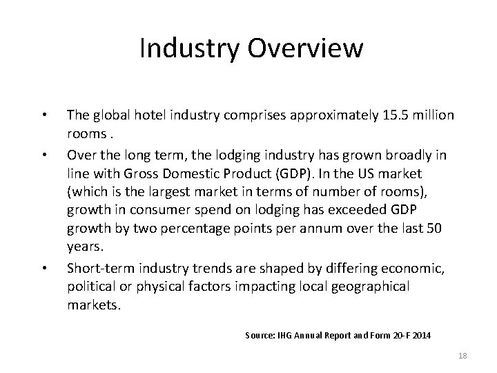 Industry Overview • • • The global hotel industry comprises approximately 15. 5 million Industry Overview • • • The global hotel industry comprises approximately 15. 5 million