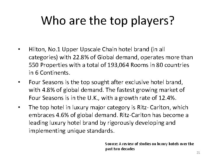 Who are the top players? • • • Hilton, No. 1 Upper Upscale Chain Who are the top players? • • • Hilton, No. 1 Upper Upscale Chain