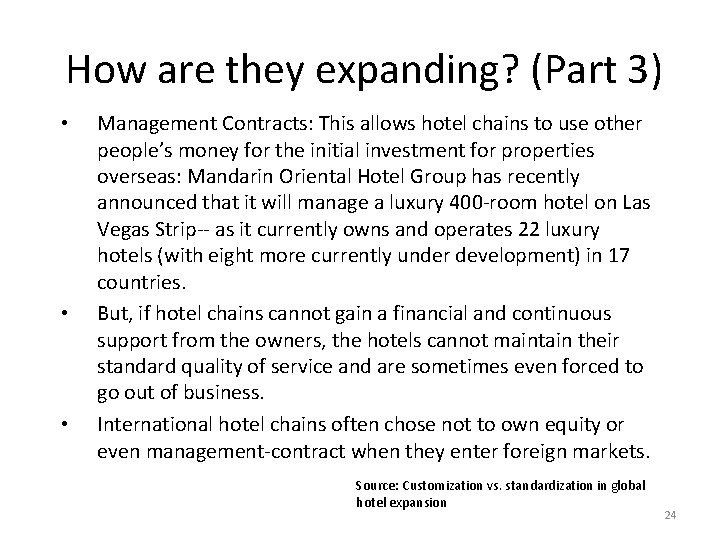 How are they expanding? (Part 3) • • • Management Contracts: This allows hotel How are they expanding? (Part 3) • • • Management Contracts: This allows hotel