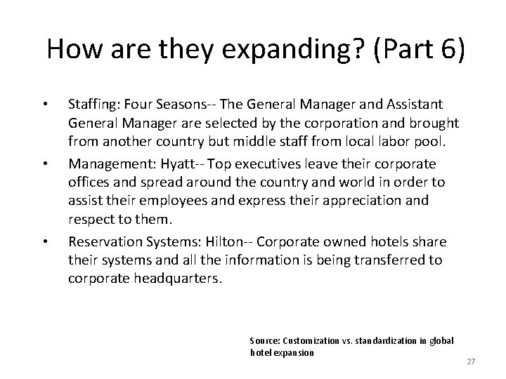 How are they expanding? (Part 6) • • • Staffing: Four Seasons-- The General How are they expanding? (Part 6) • • • Staffing: Four Seasons-- The General