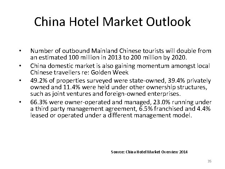 China Hotel Market Outlook • • Number of outbound Mainland Chinese tourists will double China Hotel Market Outlook • • Number of outbound Mainland Chinese tourists will double