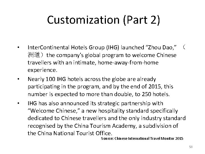 Customization (Part 2) • • • Inter. Continental Hotels Group (IHG) launched “Zhou Dao, Customization (Part 2) • • • Inter. Continental Hotels Group (IHG) launched “Zhou Dao,