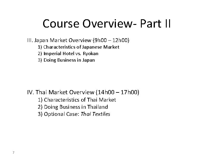 Course Overview- Part II III. Japan Market Overview (9 h 00 – 12 h Course Overview- Part II III. Japan Market Overview (9 h 00 – 12 h