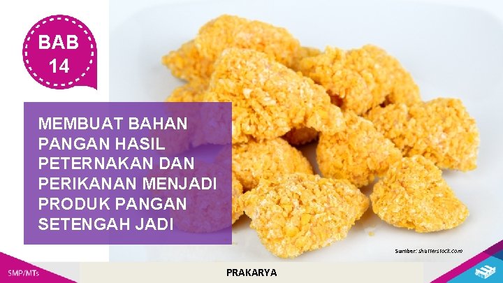 BAB 14 MEMBUAT BAHAN PANGAN HASIL PETERNAKAN DAN PERIKANAN MENJADI PRODUK PANGAN SETENGAH JADI