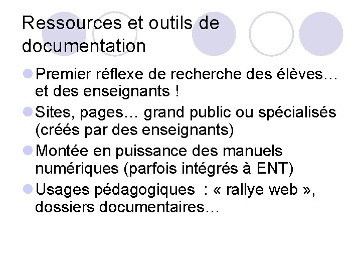 Ressources et outils de documentation l Premier réflexe de recherche des élèves… et des