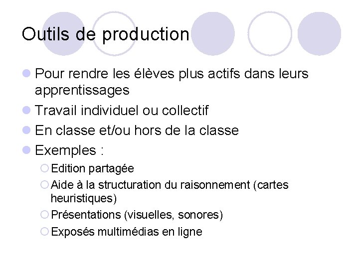 Outils de production l Pour rendre les élèves plus actifs dans leurs apprentissages l