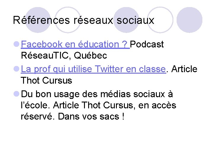 Références réseaux sociaux l Facebook en éducation ? Podcast Réseau. TIC, Québec l La